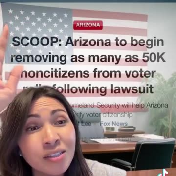 Arizona to begin removing 50k noncitizens from their voter rolls following lawsuit.