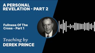 A Personal Revelation | Clip 2 | Derek Prince
