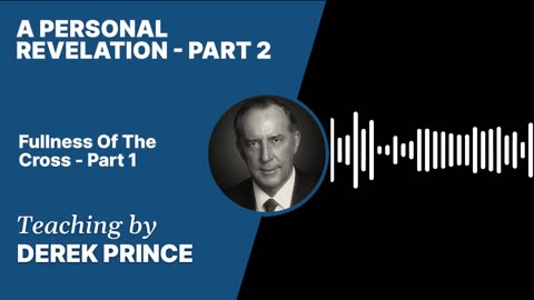 A Personal Revelation | Clip 2 | Derek Prince