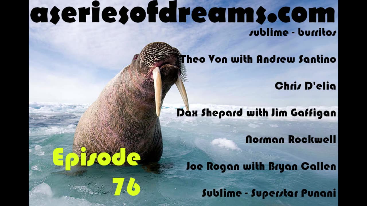 Episode 76 - Sublime, Andrew Santino, Chris D'Elia, Jim Gaffigan, Norman Rockwell, Bryan Callen
