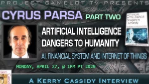 CYRUS A. PARSA PART TWO: ALIEN ARTIFICIAL INTELLIGENCE DANGERS TO HUMANITY