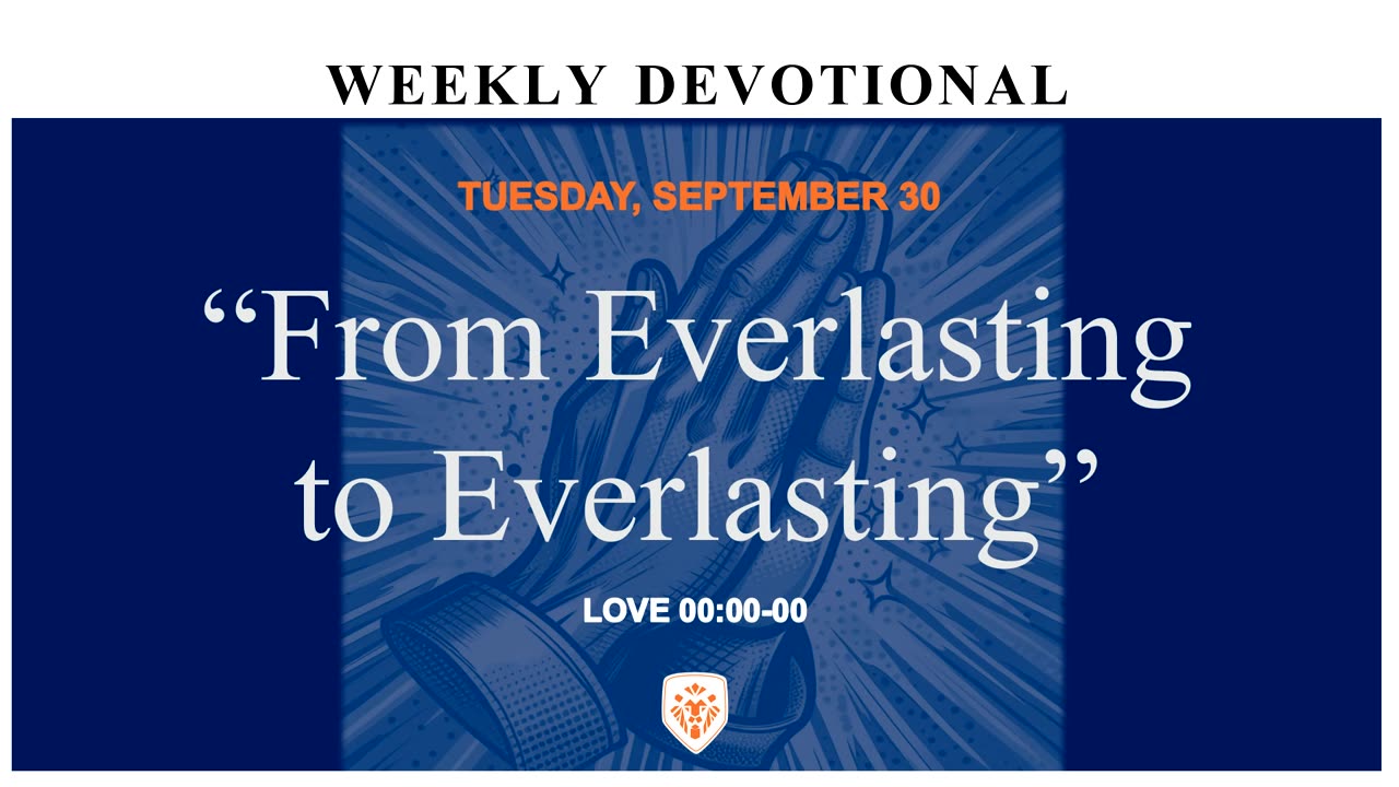 “From Everlasting to Everlasting”