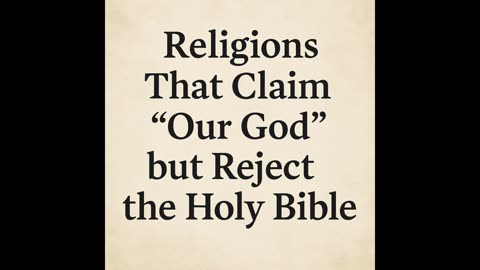 Religions That Claim Our God but Reject the Holy Bible | Front Porch Talks Blogcast