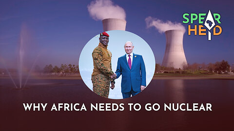 Why Africa Needs To Go Nuclear