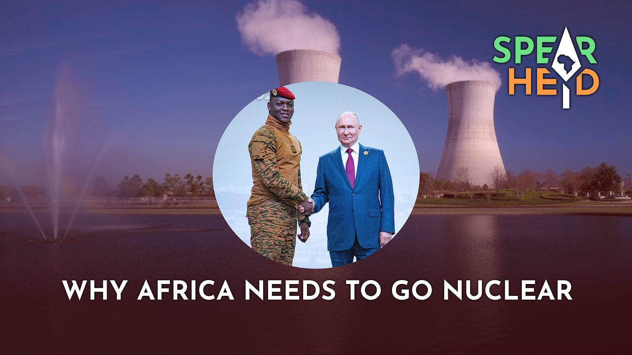 Why Africa Needs To Go Nuclear