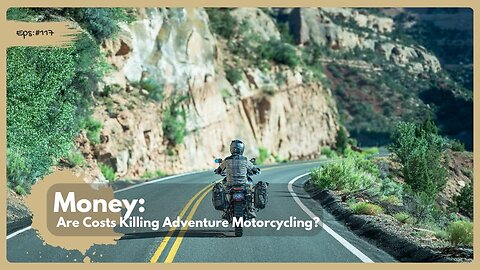 Money: Are Costs Killing Adventure Motorcycling?