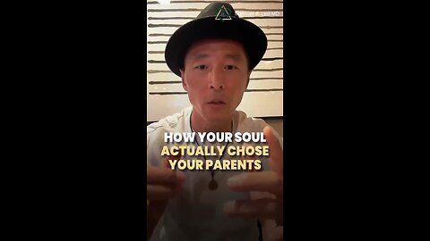 How your soul actually chose your parents!