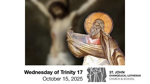 Wednesday of Trinity 17 — October 15, 2025