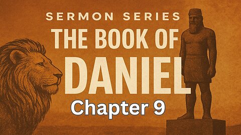 Daniel Chapter 9 - Pastor Steven Anderson