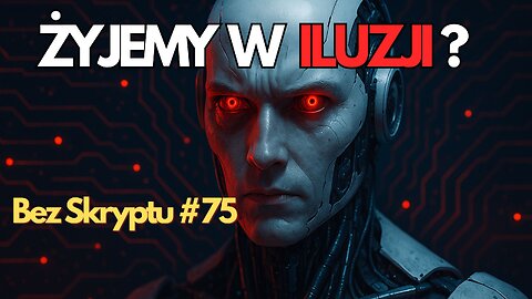 075 | AI jest WSZĘDZIE?! | Bez Skryptu