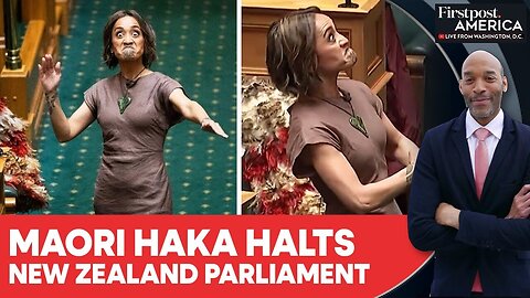 Maori Haka Halts New Zealand Parliament After MP's Maiden Speech | Firstpost America
