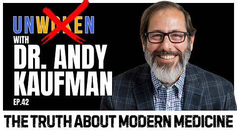 The Truth About Modern Medicine with Dr. andy Kaufman