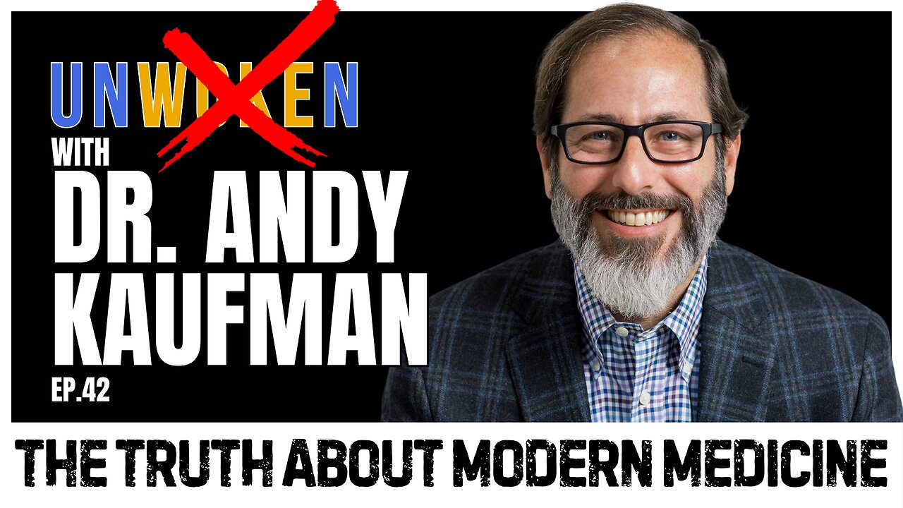 The Truth About Modern Medicine with Dr. andy Kaufman