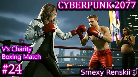 V's Charity Boxing Match For More Pokemon Cards - Cyberpunk 2077 #24 - SmexyRenskii Gameplay