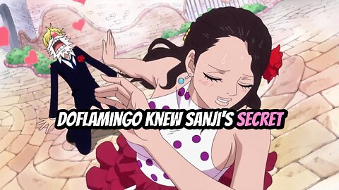 Doflamingo Knew Sanji’s Secret