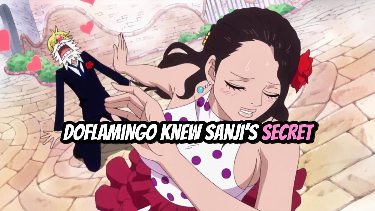 Doflamingo Knew Sanji’s Secret