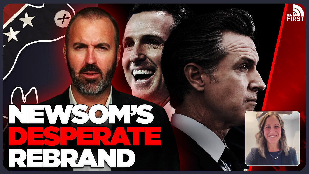 Gavin Newsom Launches DESPERATE Effort To Rebrand Himself