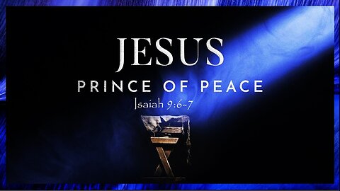 He Shall be Called the Prince of Peace