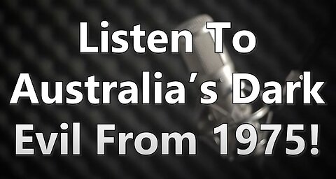 AustraliaOne Party - Listen to Australia's Dark Evil from 1975