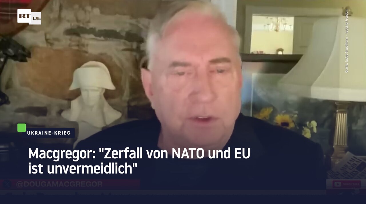 Macgregor: "Zerfall von NATO und EU ist unvermeidlich"
