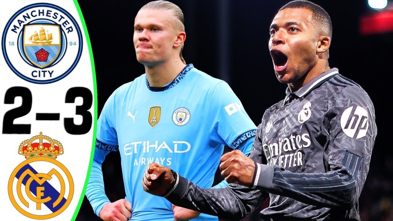 Manchester City vs Real Madrid 2-3 - All Goals and Highlights - 2025 🔥 MBAPPE