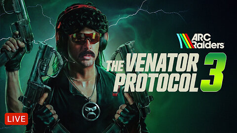 🔴LIVE - DR DISRESPECT - ARC RAIDERS - VENATOR PROTOCOL 3