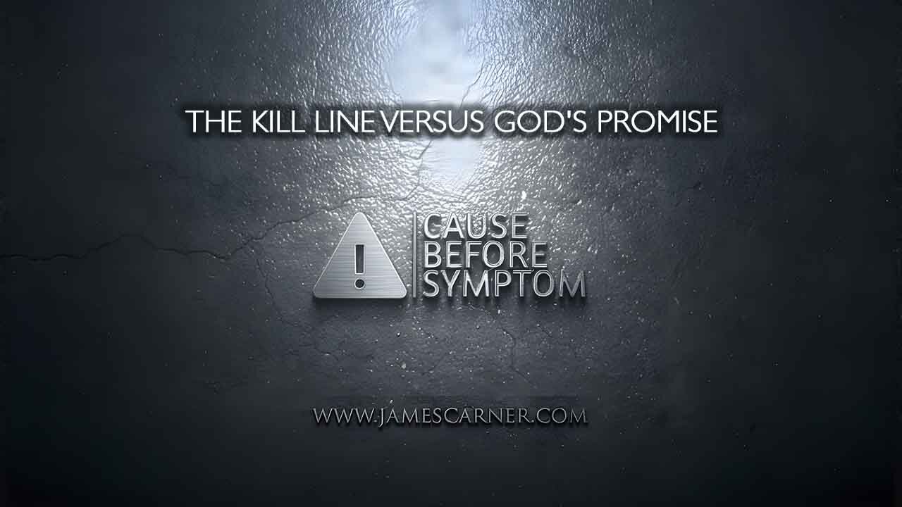 The Kill Line Versus God's Promise