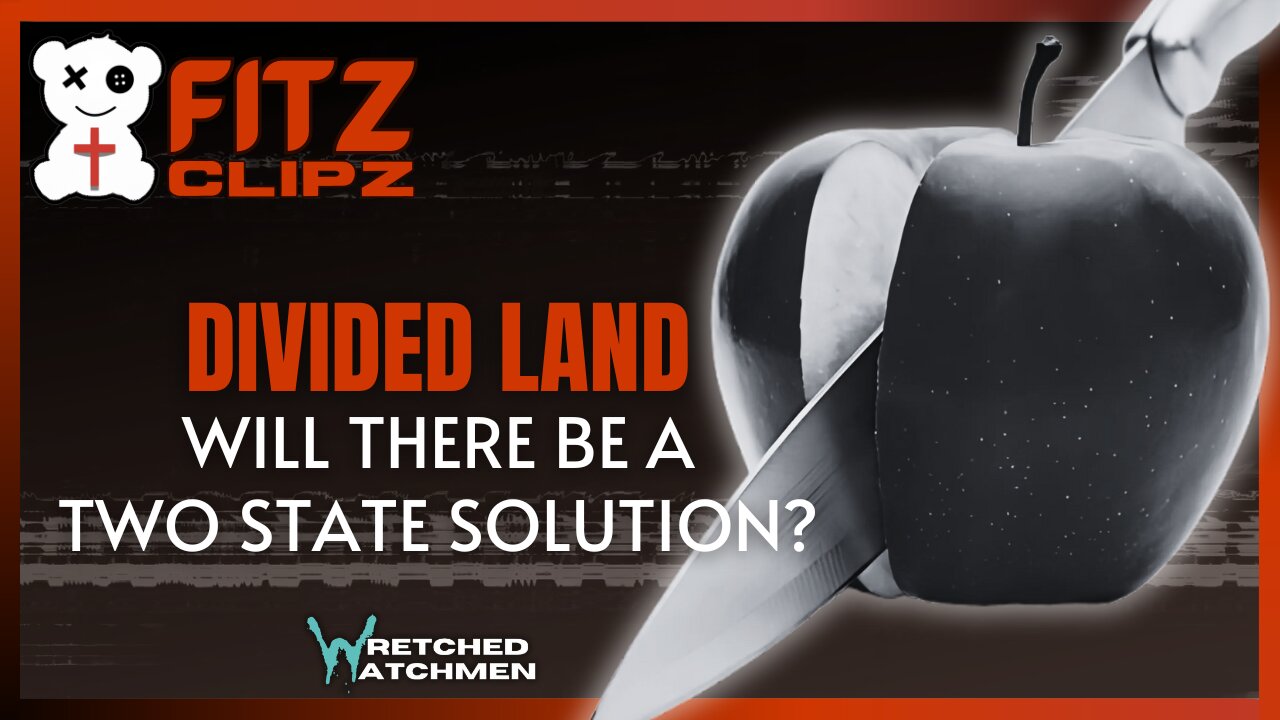 Divided Land: Will There Be A Two State Solution?