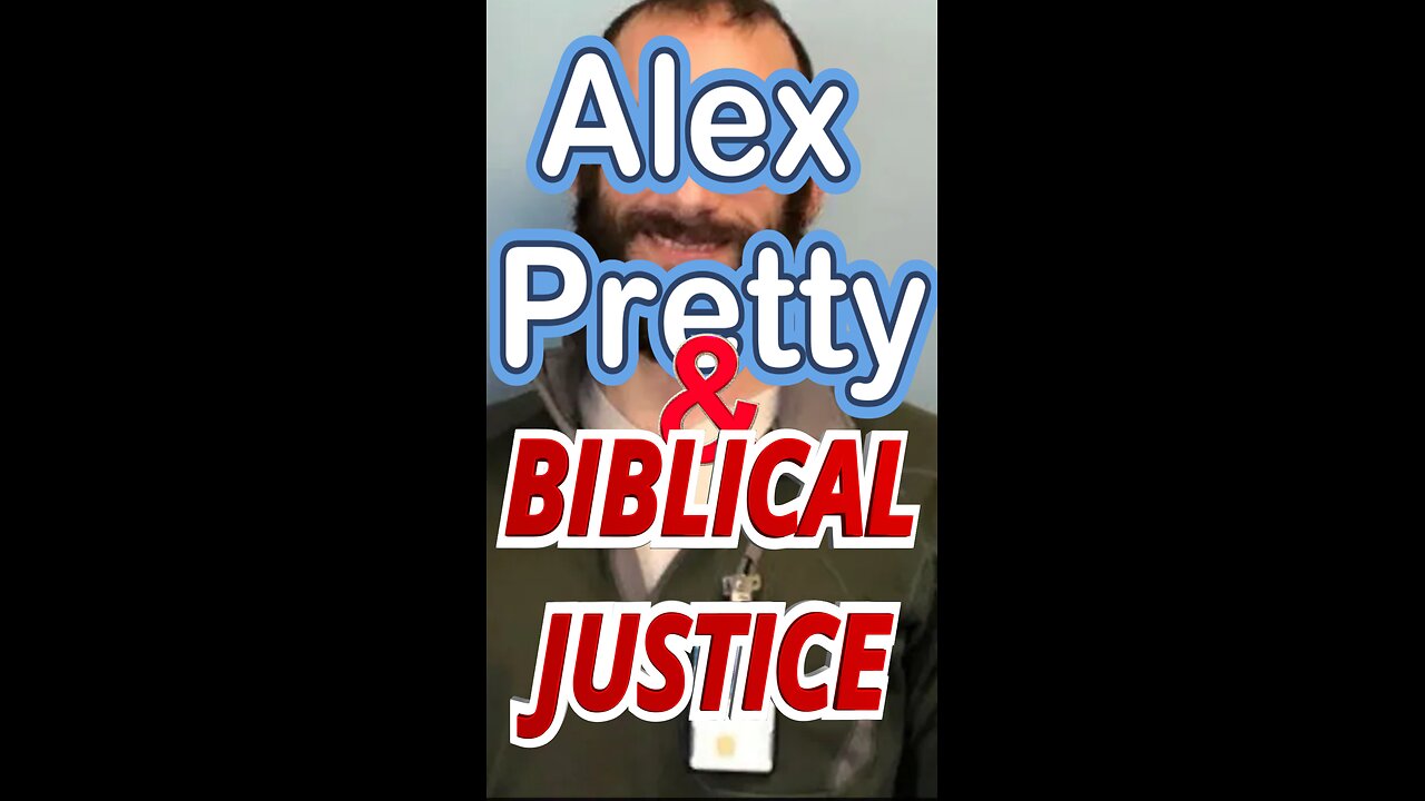 Alex PrettI & Biblical Justice