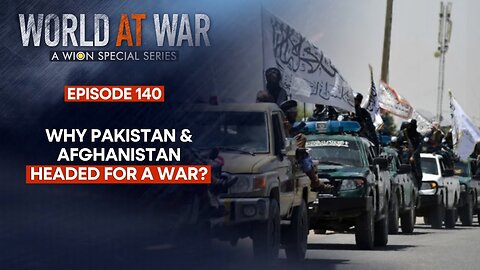 Why Pakistan & Afghanistan Are Headed For War As TTP Intensifies Attacks | World At War