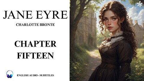 Jane Eyre – Charlotte Bronte – Chapter 14 | Narrated in English