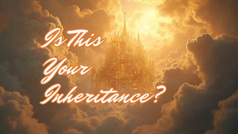 Imperishable Inheritance (heaven)