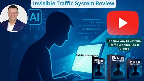 Invisible Traffic System Review: The New Way to Get Viral Traffic Without Ads or Videos