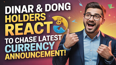 Dinar & Dong Holders REACT to Chase Bank’s Latest Currency Announcement! 🔍 🏦💥 Iraqi Dinar News!