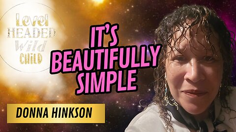 CHANNEL, DONNA HINKSON: THE SOUL’S PLAN, POINT ZERO, MIND MAPS, SHADOW HEALING & THE INNER CHILD