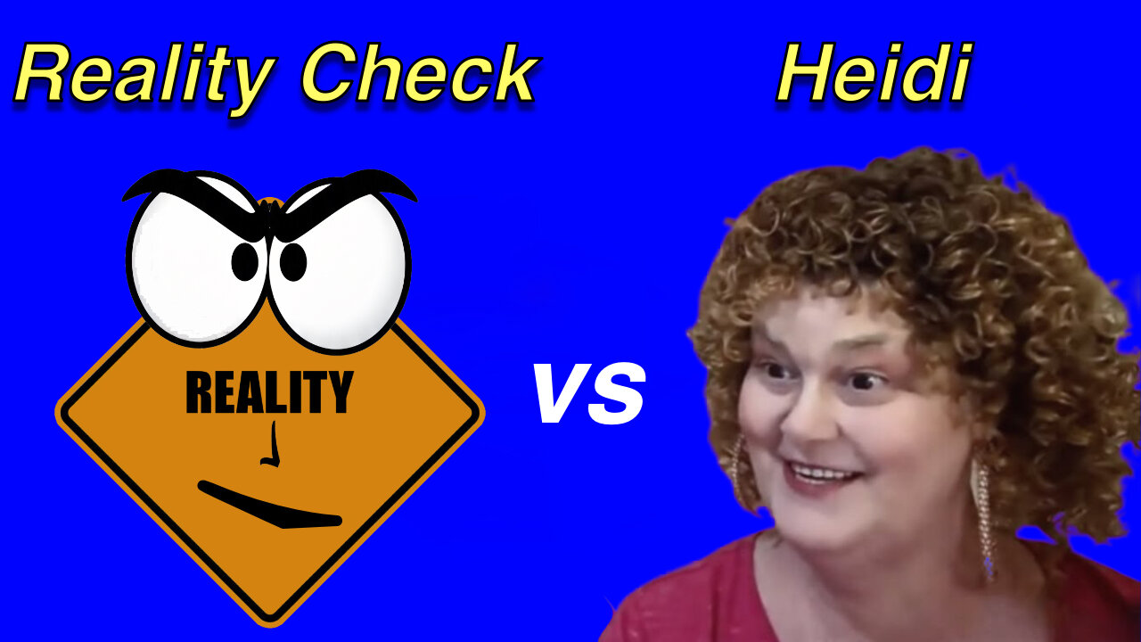 Another Reality Check For Heidi