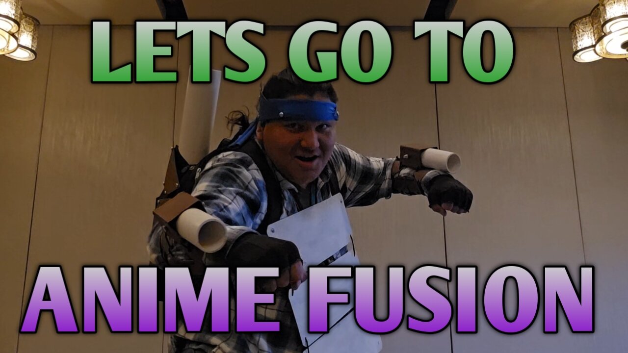 Anime Fusion Vlog (HERE WE GO)