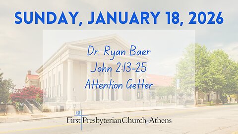 First Presbyterian Church; Athens, GA; January 18th 2026