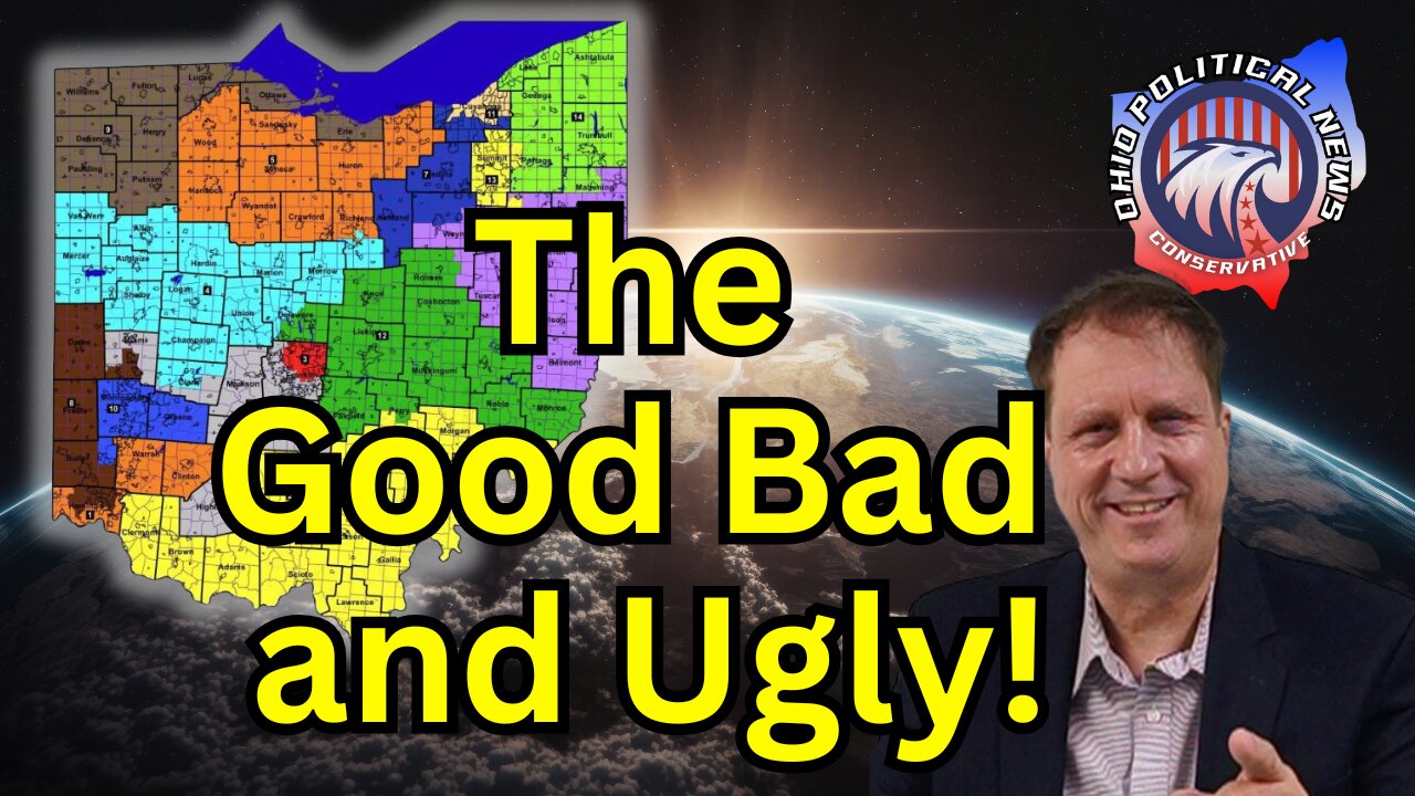 Ohio NEW Congressional Map - The Good Bad and Ugly
