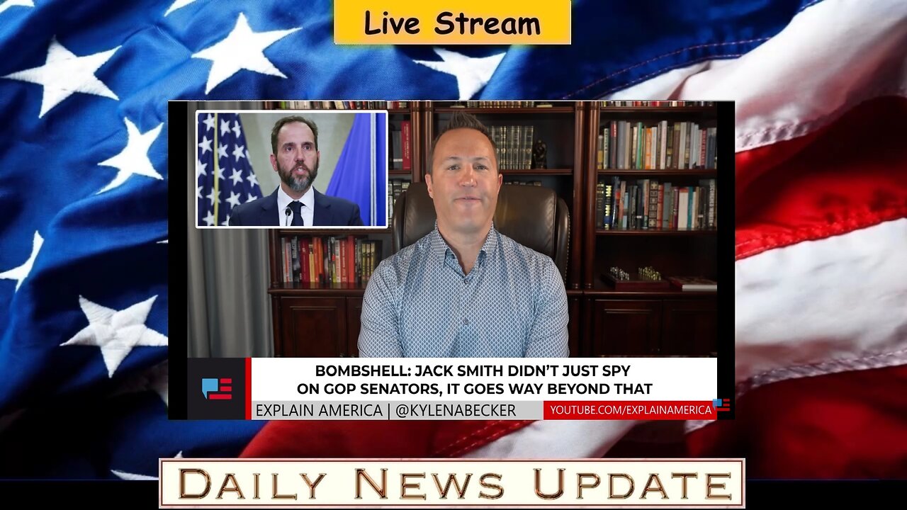 x493b: Explain America - Jack Smith Didn’t Just Spy on GOP Senators, It Goes Way Beyond That