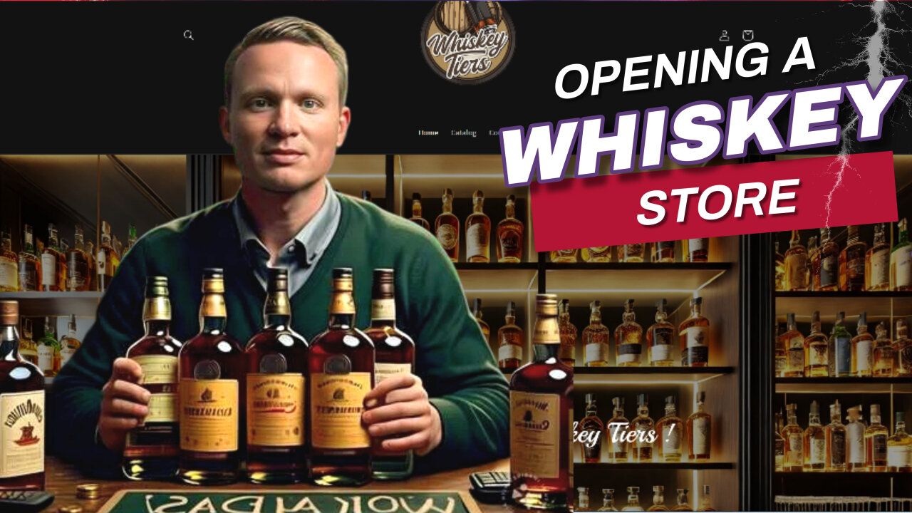 I Opened a Whiskey Store