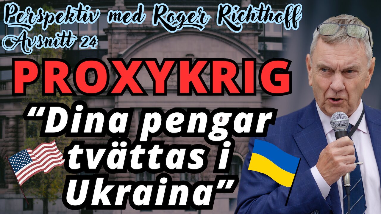 "USA har ensam skuld för proxykriget i Ukraina" - Perspektiv med Roger Richthoff 24