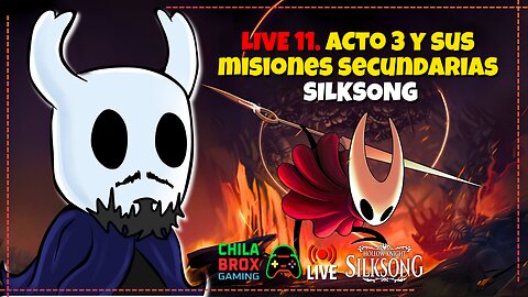 🔴 Hollow Knight Silksong Live 11 🦇✨: Acto 3 y sus misiones secundarias