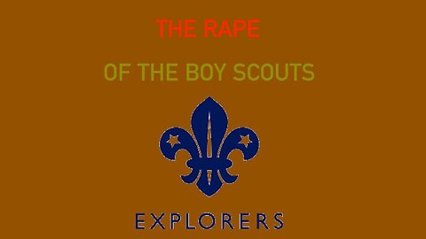 The Boy Scouts Child Molester Problem Exposed