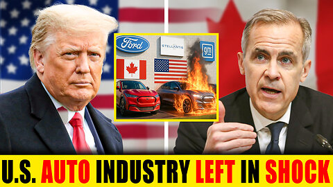 Canada HITS BACK at Trump’s Auto Tariffs as Auto Giants FIGHT BACK – U.S. Industry Left in SHOCK