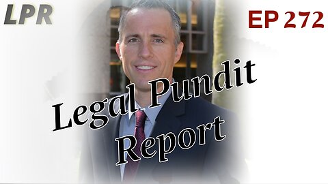 LEGAL WEDNESDAY (EP 272)