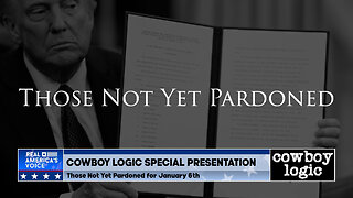 Cowboy Logic - 11/15/25: Special Presentation: "J6ers - Those Not Yet Pardoned"