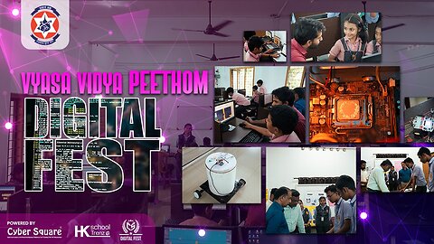 3rd Edition Digital Fest at Vyasa Vidya Peethom Kallekkad | A Grand Success | Cyber Square