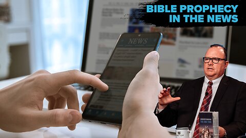 Understanding Bible Prophecy in Headlines