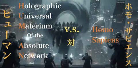 Human vs Homo Sapiens ／ ヒューマン 対 ホモ・サピエンス